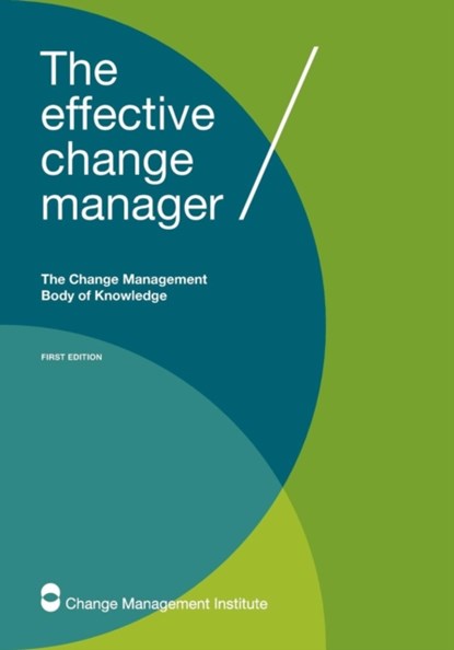 The Effective Change Manager, The Change Management Institute - Paperback - 9781925171020