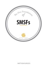 The Five Foundations of SMSFs - Matthew Burgess - 9781925181197