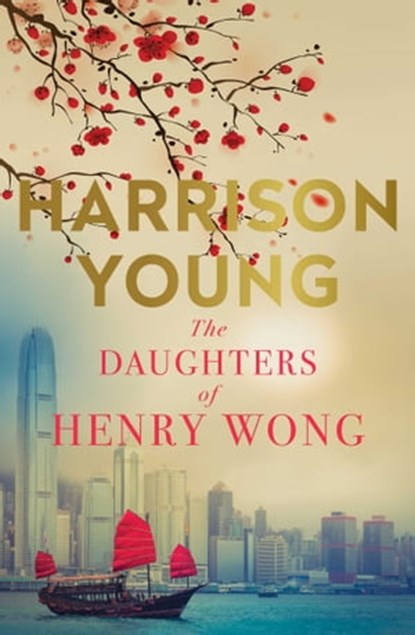 The Daughters of Henry Wong, Harrison Young - Ebook - 9781925183962