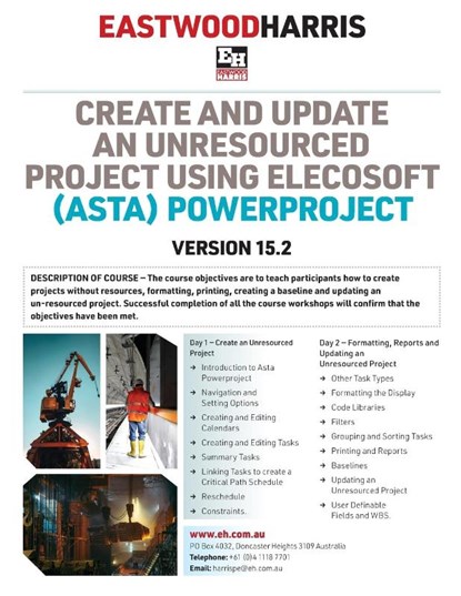 Create and Update an Unresourced Project using Elecosoft (Asta) Powerproject Version 15.2, Paul E Harris - Paperback - 9781925185751