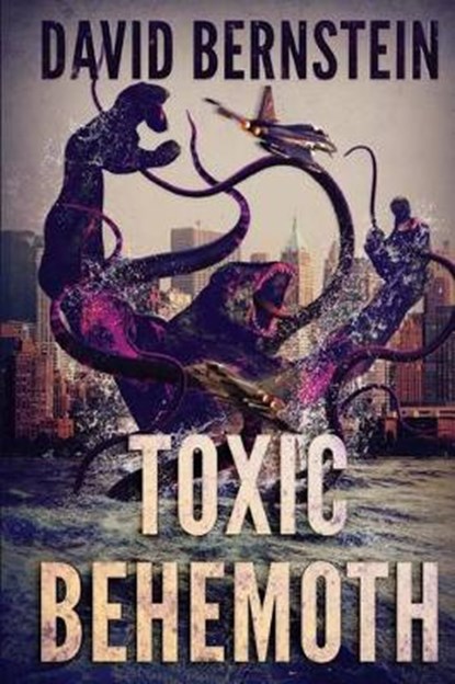Toxic Behemoth, David Bernstein - Paperback - 9781925225273