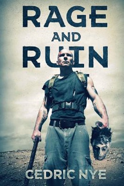 Rage and Ruin, NYE,  Cedric - Paperback - 9781925225297