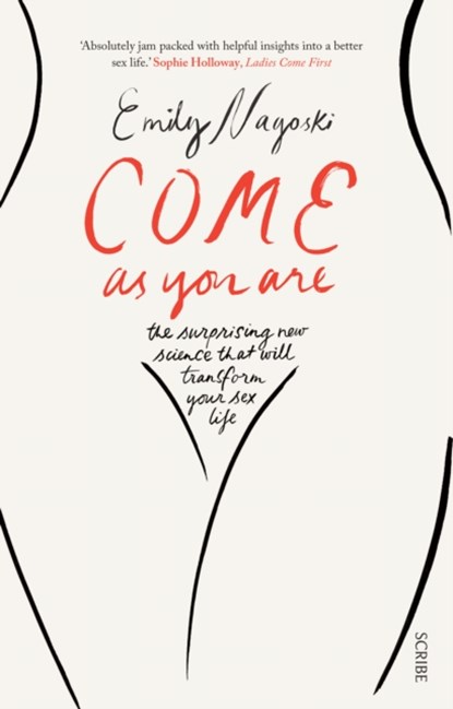 Come as You Are, Dr Emily Nagoski - Paperback - 9781925228014