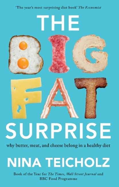 The Big Fat Surprise, Nina Teicholz - Paperback - 9781925228106