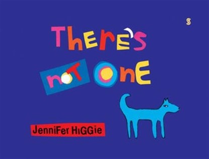 There's Not One, Jennifer Higgie - Gebonden - 9781925228816