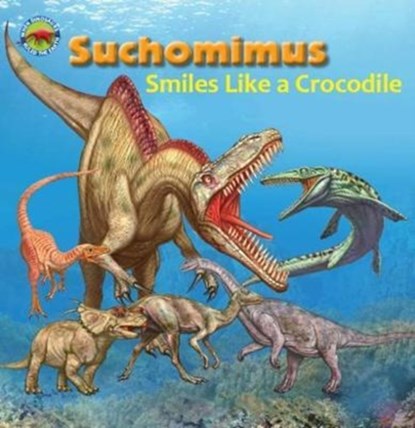 Suchomimus smiles like a Crocodile, Tortoise Dreaming - Paperback - 9781925234633