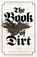 The Book Of Dirt, PRESSER,  Bram - Paperback - 9781925240269