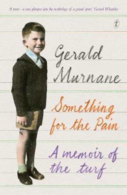 Something For The Pain, Gerald Murnane - Paperback - 9781925240375