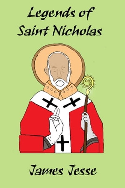 Legends of Saint Nicholas, James Jesse - Ebook - 9781925285345
