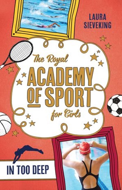 The Royal Academy of Sport for Girls 3: In Too Deep, Laura Sieveking - Ebook - 9781925324631