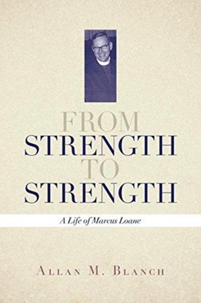 From Strength to Strength, Allan M Blanch - Paperback - 9781925333336