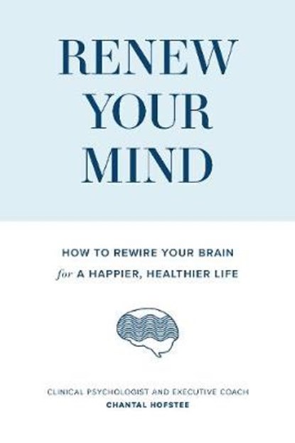 Renew Your Mind, Chantal Hofstee - Paperback - 9781925335866