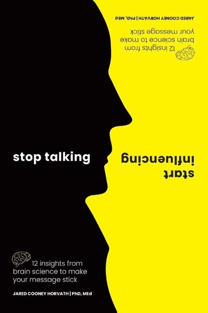 Stop Talking, Start Influencing, MEd Horvath PhD - Paperback - 9781925335903