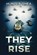 They Rise, Hunter Shea - Paperback - 9781925342703