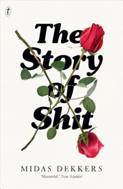 The Story Of Shit, Midas Dekkers - Paperback - 9781925355178
