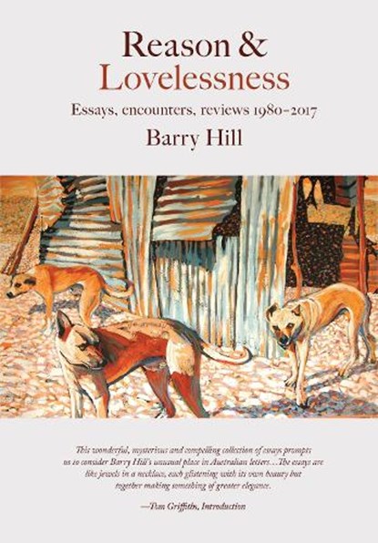 Reason & Lovelessness, Barry Hill - Paperback - 9781925377262
