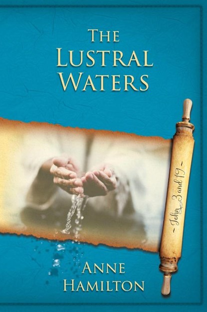 The Lustral Waters, Anne Hamilton - Paperback - 9781925380767