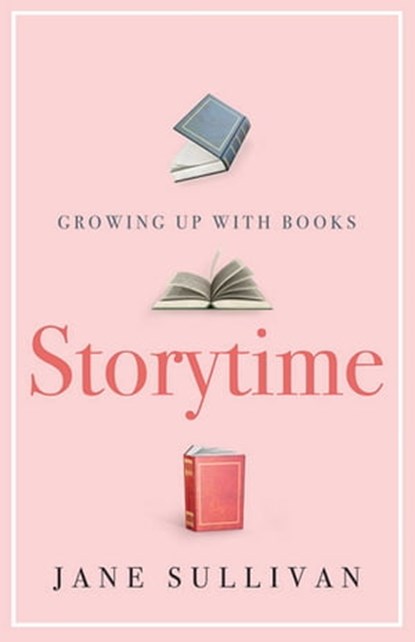 Storytime, Jane Sullivan - Ebook - 9781925384697
