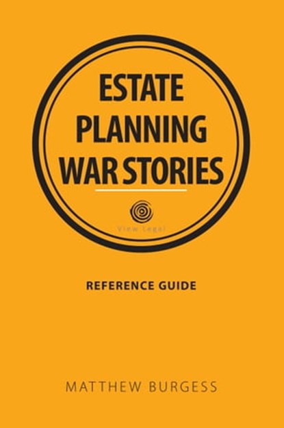 Estate Planning War Stories, Matthew Burgess - Ebook - 9781925406382