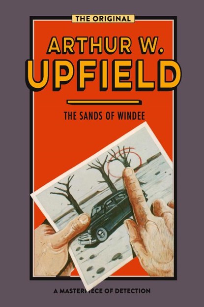 The Sands of Windee, Arthur Upfield - Paperback - 9781925416916