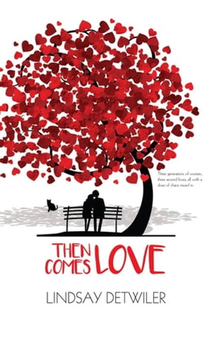 Then Comes Love, Lindsay Detwiler - Ebook - 9781925448115