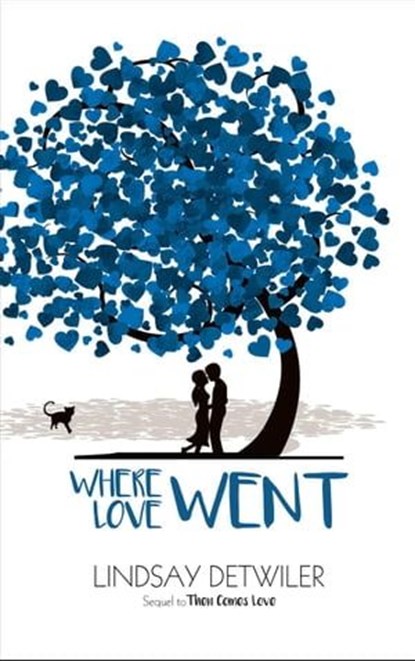 Where Love Went, Lindsay Detwiler - Ebook - 9781925448320