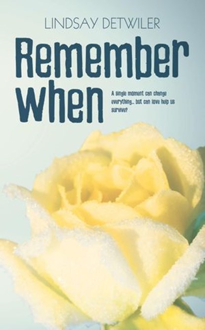 Remember When, Lindsay Detwiler - Ebook - 9781925448863