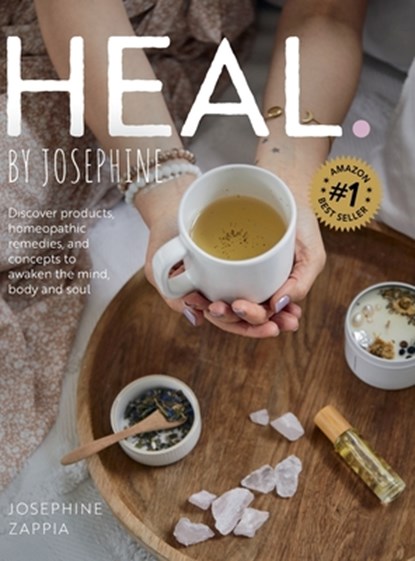 HEAL. By Josephine, Josephine Zappia - Gebonden - 9781925452631