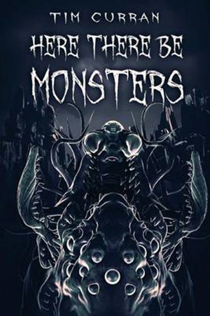 Here There Be Monsters, CURRAN,  Tim - Paperback - 9781925493146