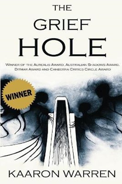 The Grief Hole, WARREN,  Kaaron - Paperback - 9781925496048