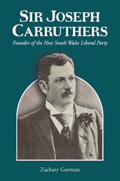 Sir Joseph Carruthers, Zachary Gorman - Gebonden - 9781925501766