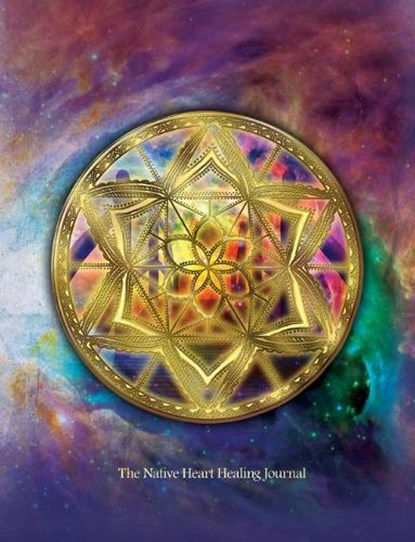 The Native Heart - Healing Journal, Melanie Ware - Paperback - 9781925538571