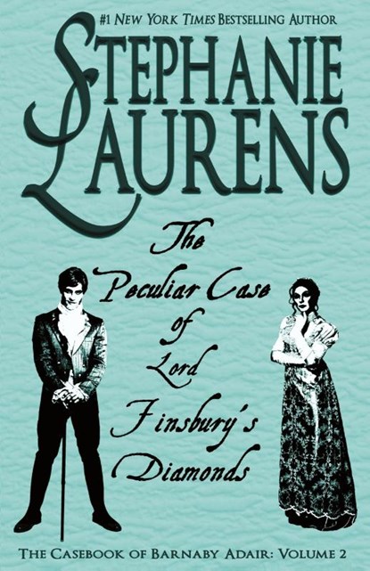The Peculiar Case of Lord Finsbury's Diamonds, Stephanie Laurens - Paperback - 9781925559293