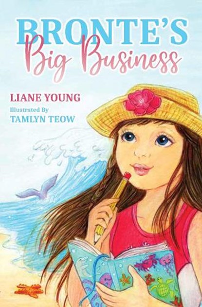 Bronte’s Big Business, Liane Young ; Tamlyn Teow - Paperback - 9781925563863