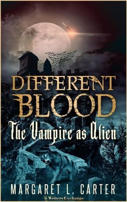 Different Blood: The Vampire as Alien, Margaret L. Carter - Ebook - 9781925574401
