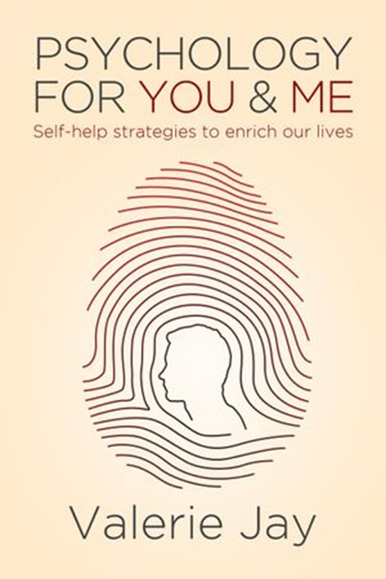 Psychology for You and Me: Self-help Strategies to Enrich Our Lives