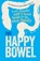 The Happy Bowel, Michael Levitt - Paperback - 9781925591231