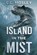 The Island In The Mist, C. G. Mosley - Paperback - 9781925597301