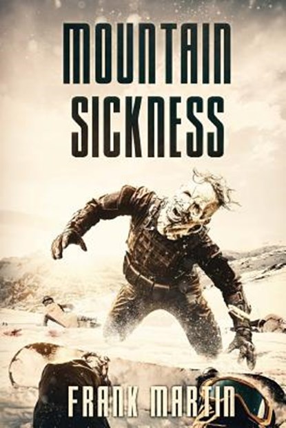 Mountain Sickness, Frank Martin - Paperback - 9781925597899