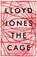 The Cage, JONES,  Lloyd - Paperback - 9781925603224