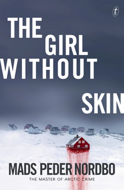 The Girl Without Skin, Mads Peder Nordbo - Paperback - 9781925603835