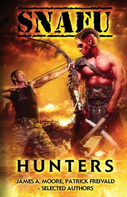 Snafu: Hunters, Patrick Freivald - Paperback - 9781925623376
