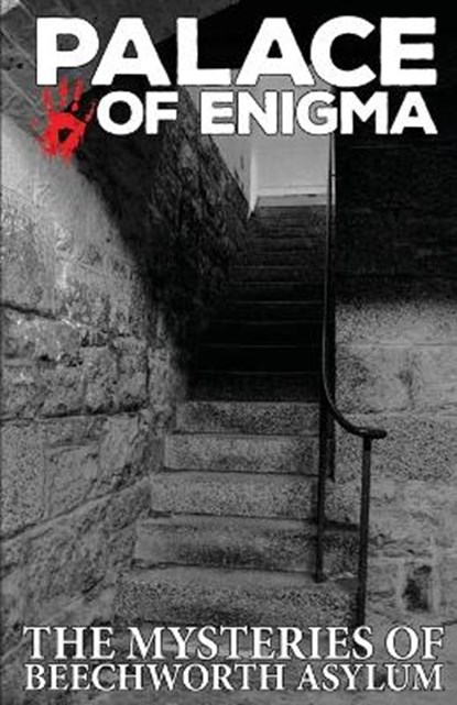 Palace of Enigma, ASYLUM,  Ghost Tours - Paperback - 9781925623390