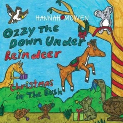 Ozzy the Down Under Reindeer, Hannah Mowen - Paperback - 9781925666243