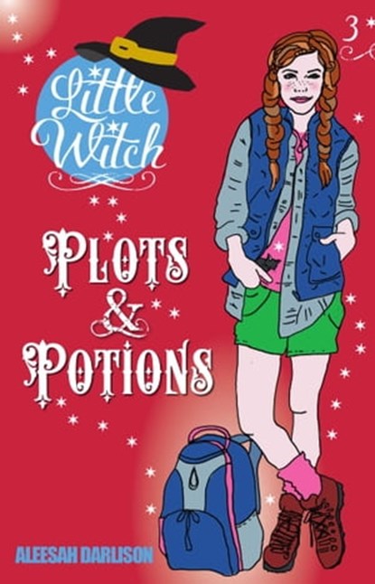 Little Witch: Plots & Potions, Aleesah Darlison - Ebook - 9781925675269