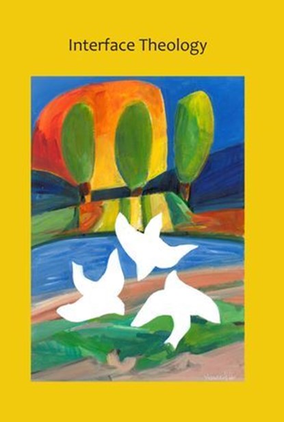Interface Theology - Volume 5, Issue 1, ATF Press - Ebook - 9781925675887