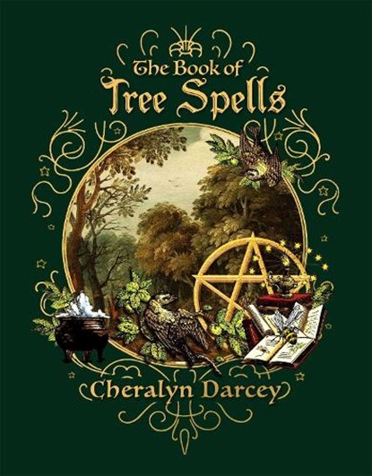 The Book of Tree Spells, Cheralyn Darcey - Paperback - 9781925682885