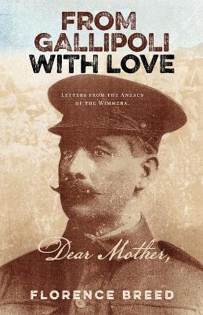From Gallipoli with Love, BREED,  Florence - Paperback - 9781925707359