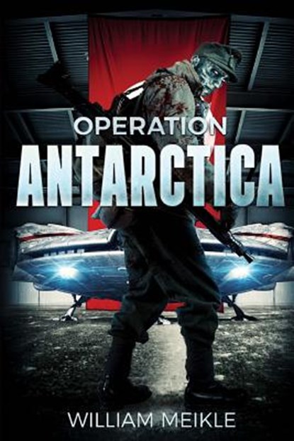 Operation Antarctica, William Meikle - Paperback - 9781925711523