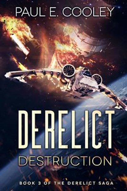 Derelict: Destruction, Paul E. Cooley - Paperback - 9781925711851